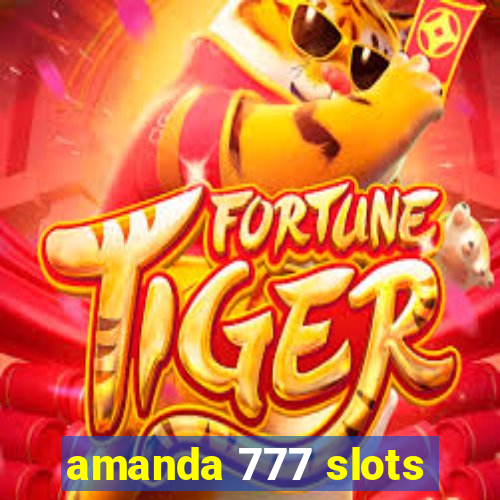 amanda 777 slots